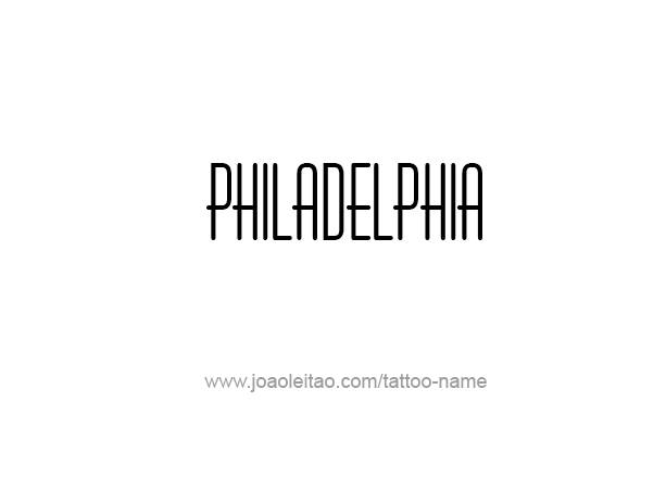 Tattoo Design City Name Philadelphia