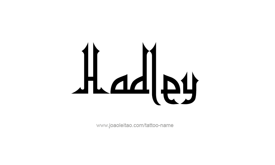 Tattoo Design Name Hadley   