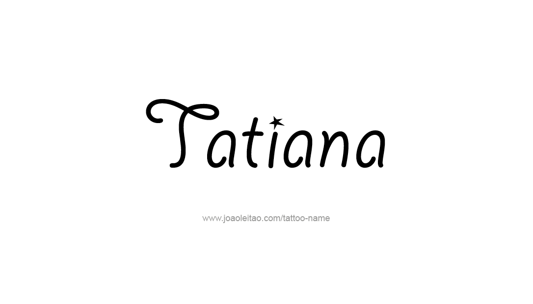 Tattoo Design Name Tatiana   