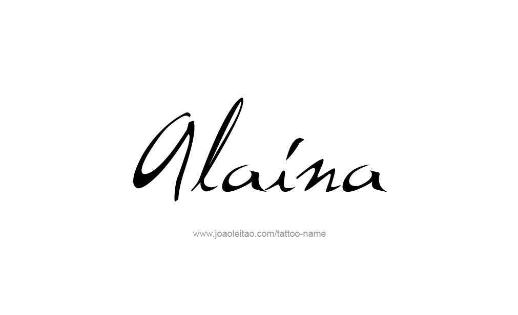 Tattoo Design  Name Alaina   