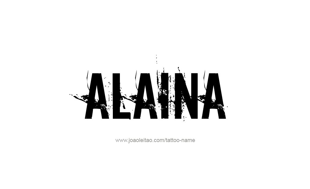 Tattoo Design  Name Alaina   