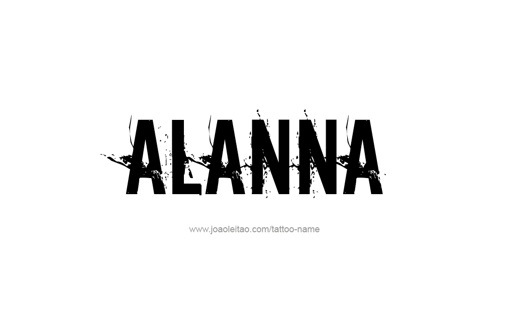 Tattoo Design  Name Alanna   