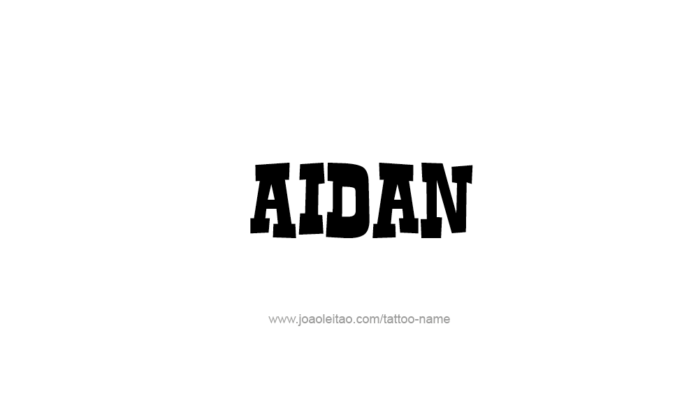Tattoo Design  Name Aidan   