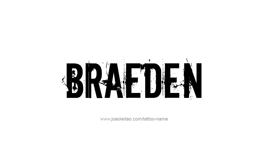 Tattoo Design  Name Braeden   