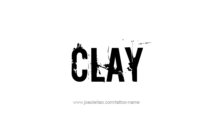 Tattoo Design  Name Clay   