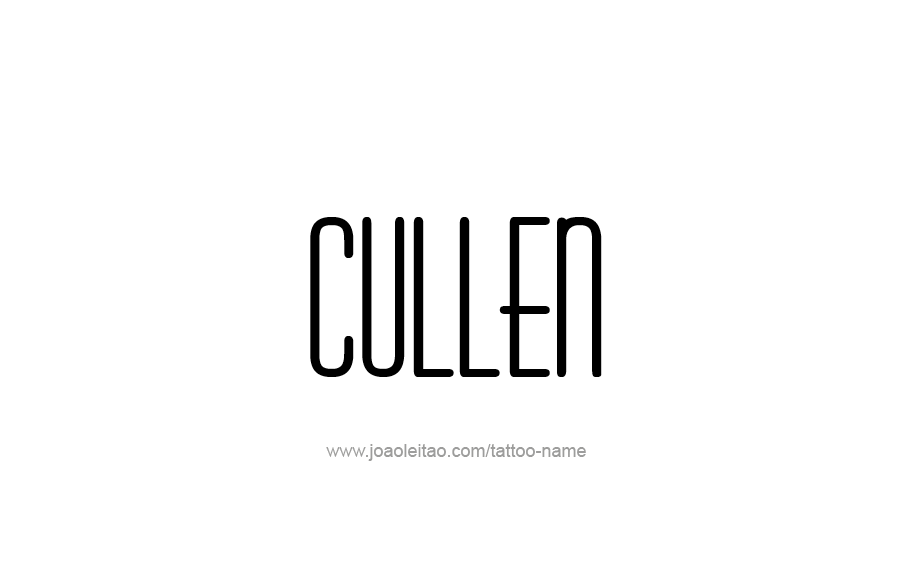 Tattoo Design  Name Cullen   