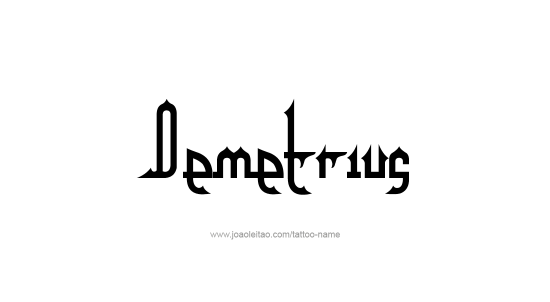 Tattoo Design  Name Demetrius   
