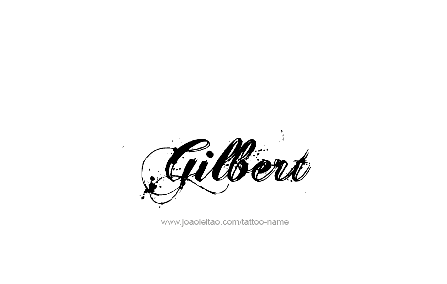 Tattoo Design  Name Gilbert   