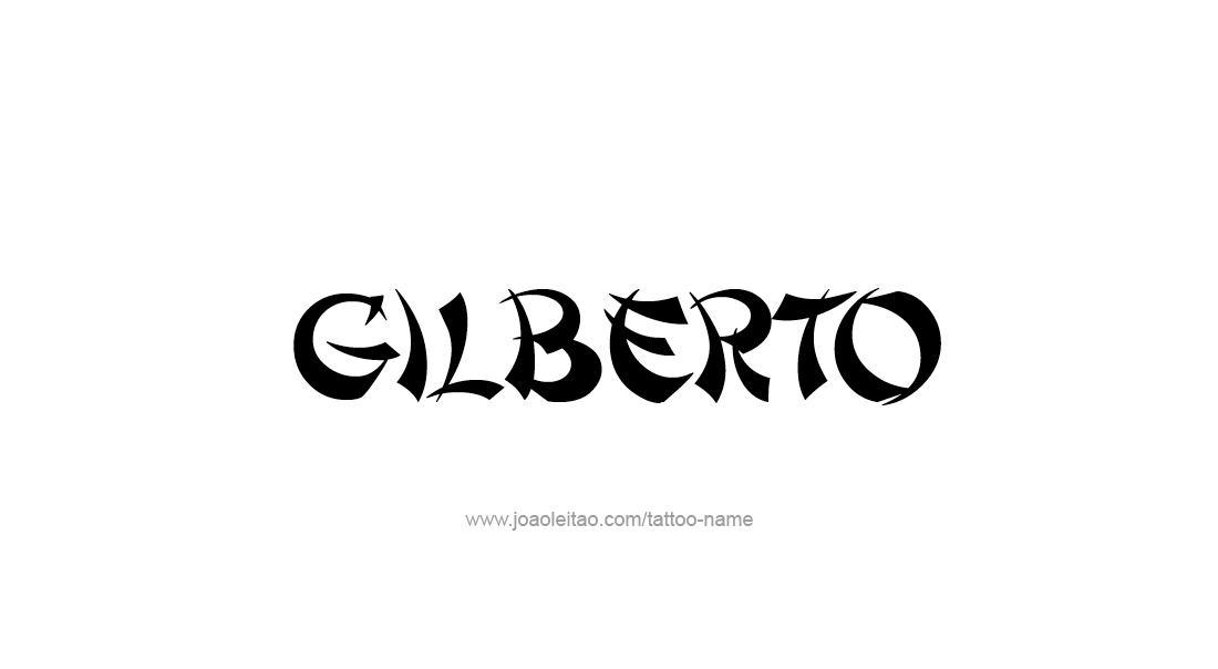 Tattoo Design  Name Gilberto