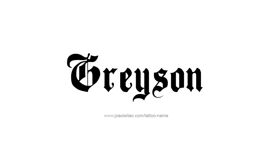 Tattoo Design  Name Greyson   