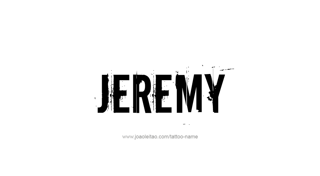 Tattoo Design  Name Jeremy   