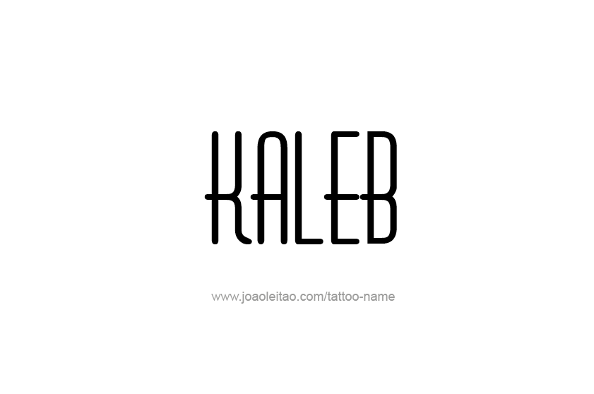 Tattoo Design  Name Kaleb   