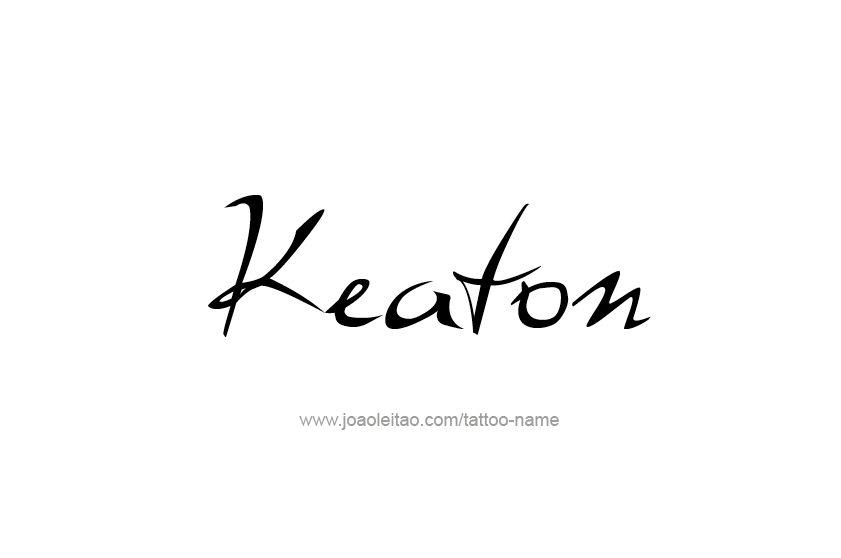 Tattoo Design  Name Keaton   