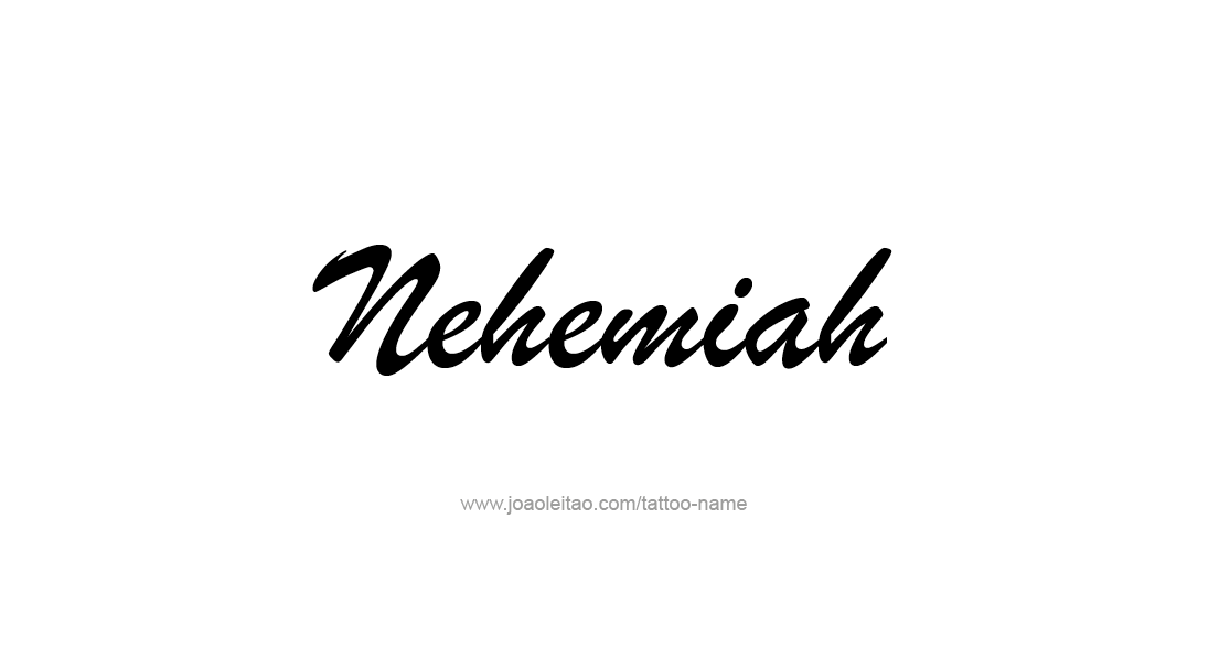 Tattoo Design  Name Nehemiah   
