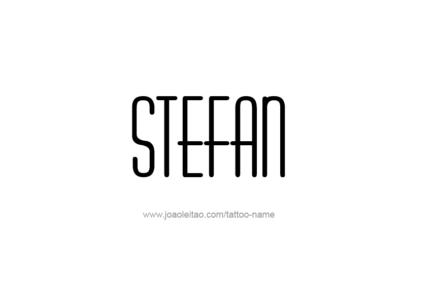 Tattoo Design  Name Stefan   