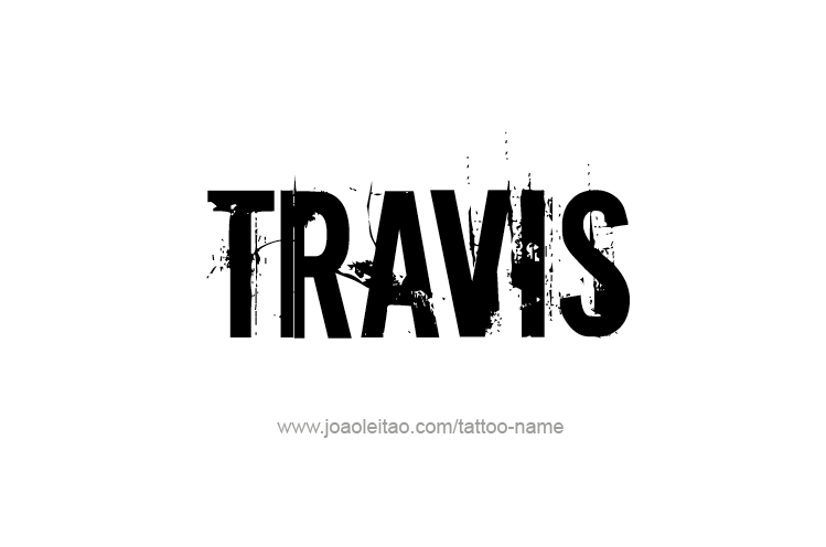 Tattoo Design  Name Travis   