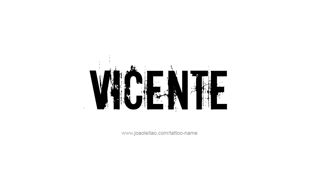 Tattoo Design  Name Vicente   