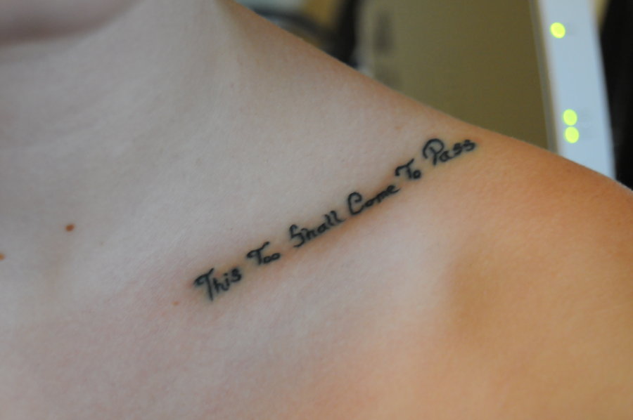 Quote tattoo idea on left collar bone