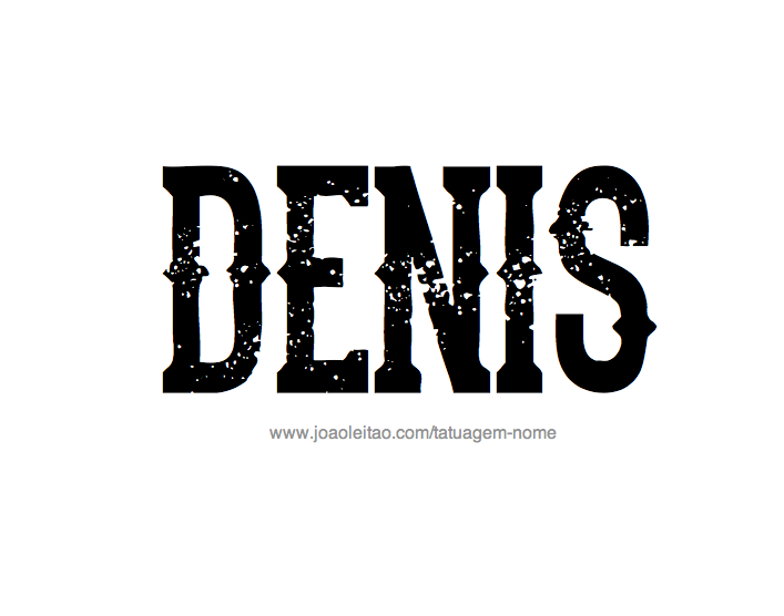 Desenho de Tatuagem com o Nome Denis
