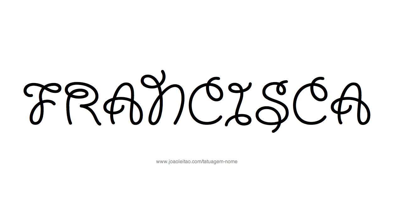 Desenho de Tatuagem com o Nome Francisca