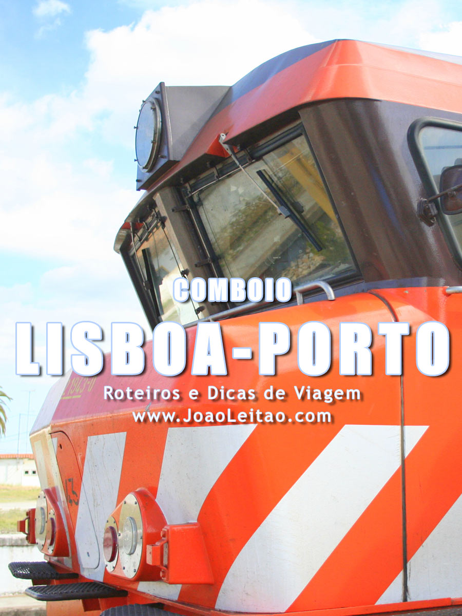 Comboio (trem) Lisboa Porto - Preços e Horários