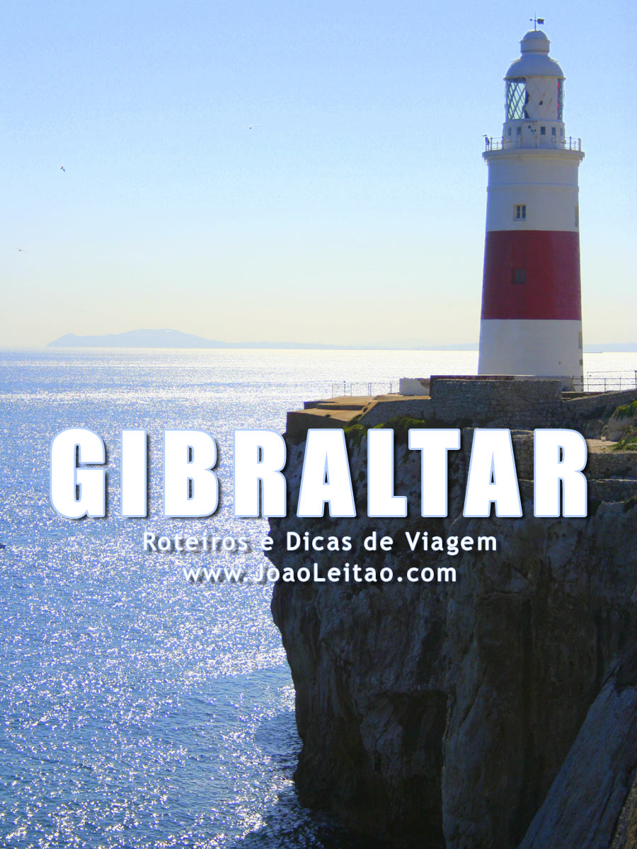 Visitar Gibraltar – Roteiros e Dicas de Viagem