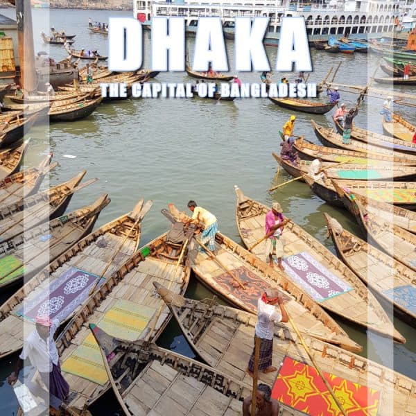 This is why Dhaka, the capital of Bangladesh is worth a visit