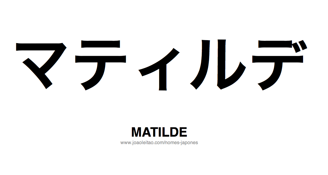 Nome MATILDE Escrito em Japones