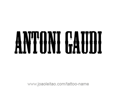 Tattoo Design Artist Name Antoni Gaudi