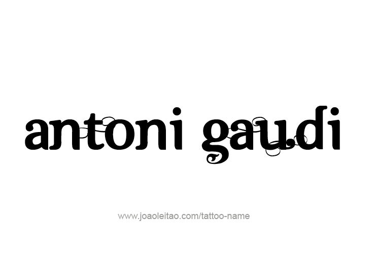 Tattoo Design Artist Name Antoni Gaudi