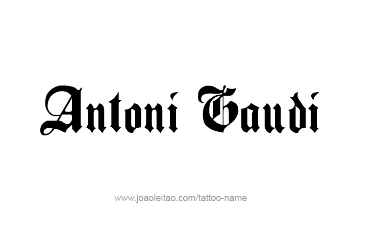 Tattoo Design Artist Name Antoni Gaudi