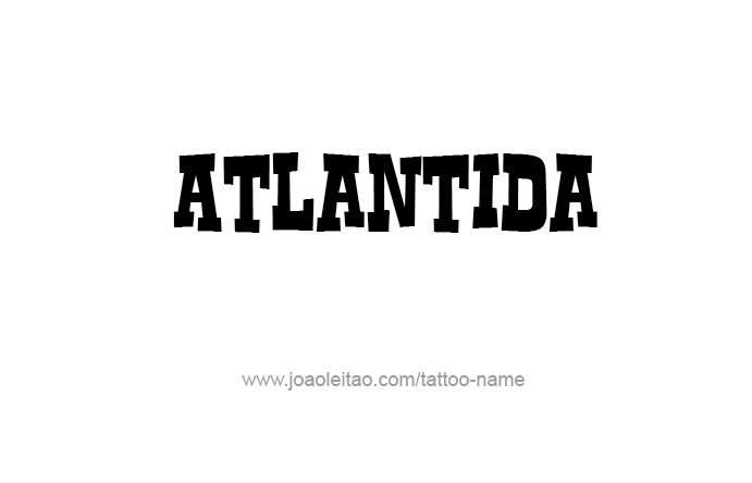 Tattoo Design City Name Atlantida