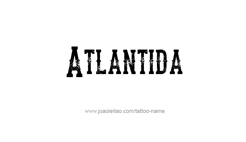 Tattoo Design City Name Atlantida