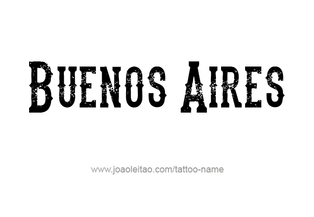 Tattoo Design City Name Buenos Aires