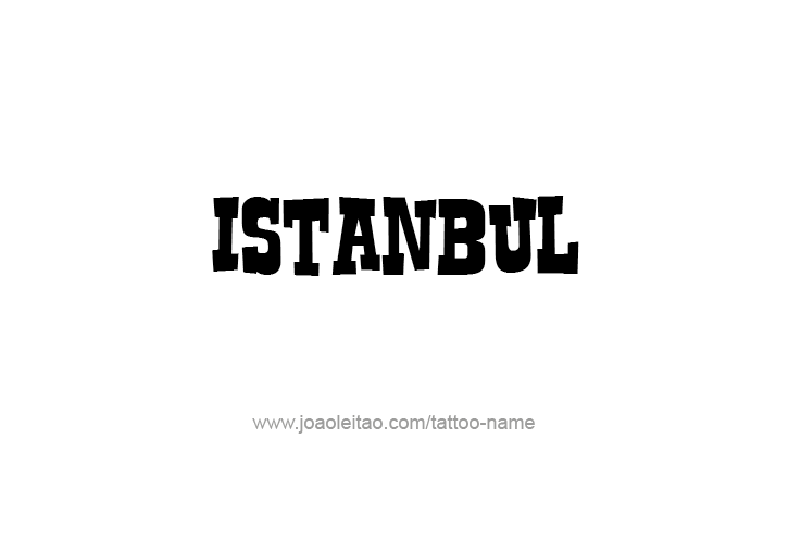 Tattoo Design City Name Istanbul