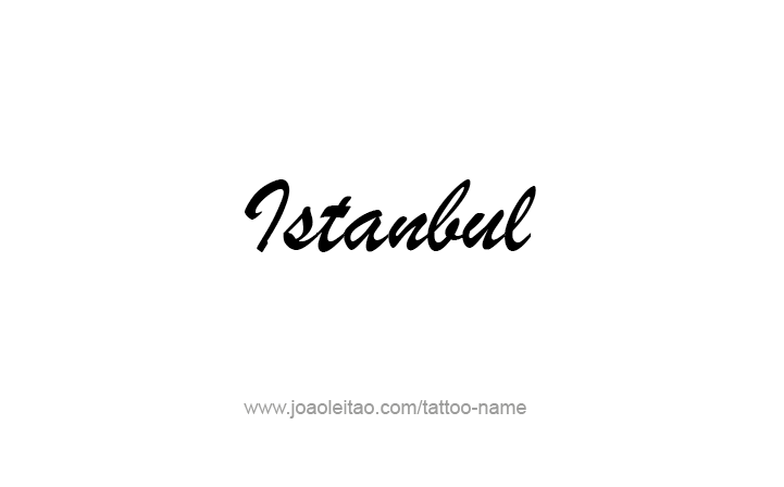 Tattoo Design City Name Istanbul