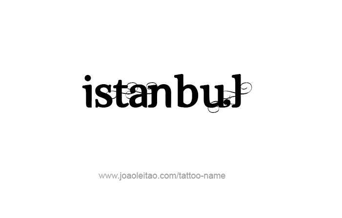 Tattoo Design City Name Istanbul