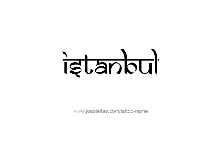 Tattoo Design City Name Istanbul