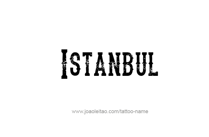 Tattoo Design City Name Istanbul