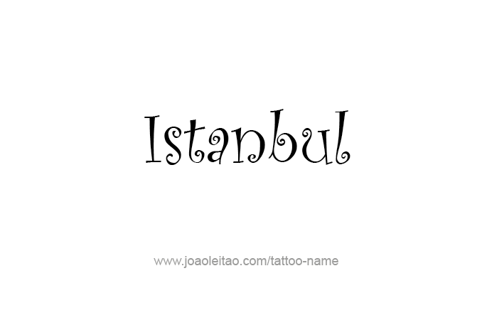 Tattoo Design City Name Istanbul