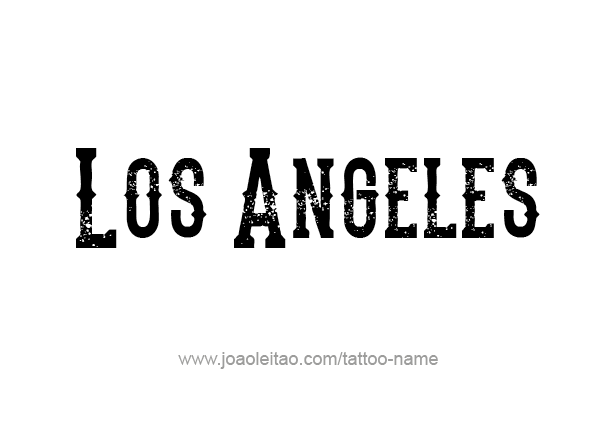 Tattoo Design City Name Los Angeles