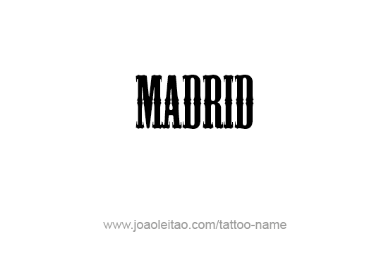 Tattoo Design City Name Madrid