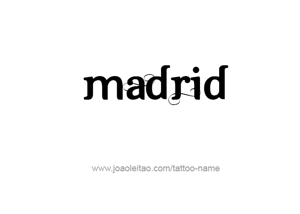 Tattoo Design City Name Madrid