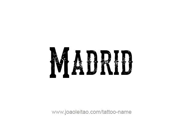 Tattoo Design City Name Madrid