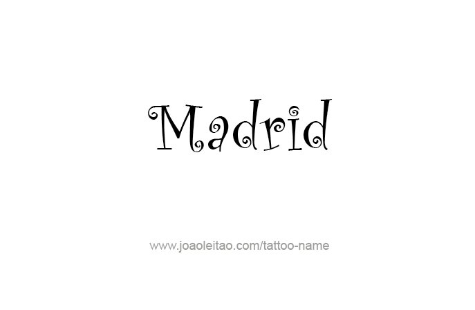 Tattoo Design City Name Madrid