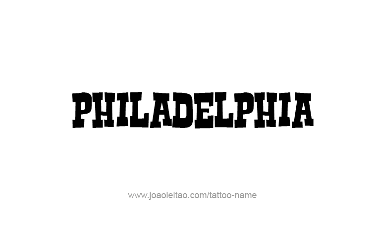 Tattoo Design City Name Philadelphia