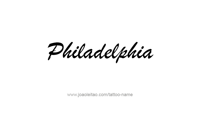 Tattoo Design City Name Philadelphia