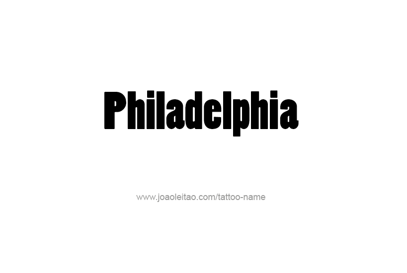 Tattoo Design City Name Philadelphia