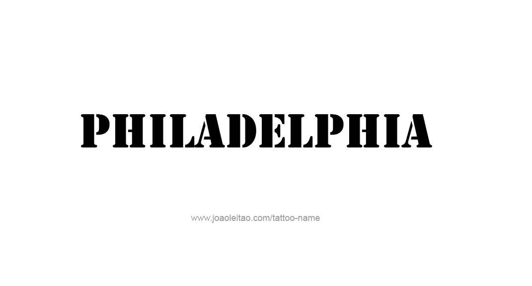 Tattoo Design City Name Philadelphia