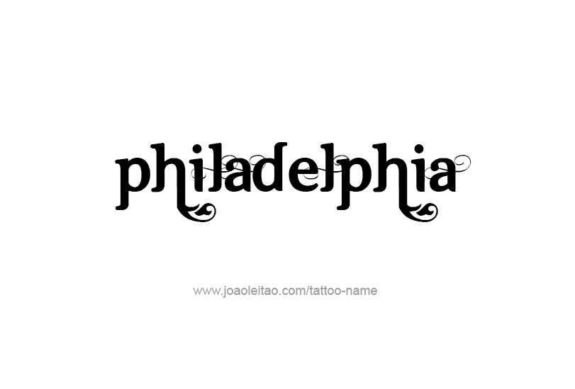 Tattoo Design City Name Philadelphia